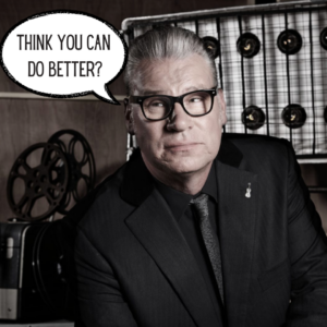 Mark Kermode with a speech bubble saying: Think you can do better?